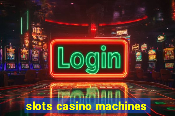 slots casino machines