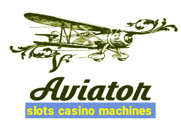 slots casino machines