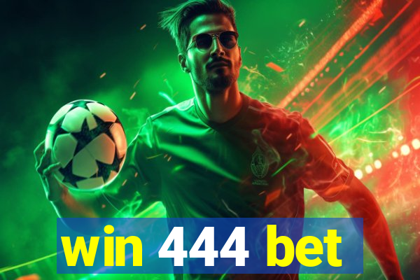 win 444 bet