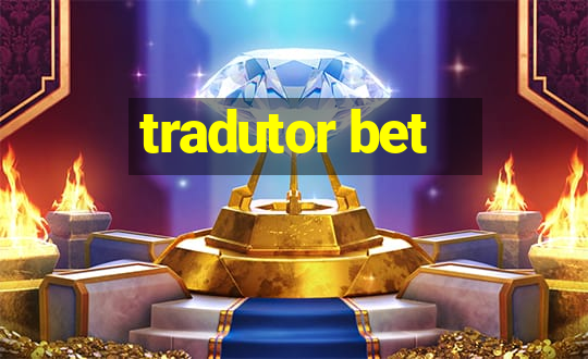 tradutor bet