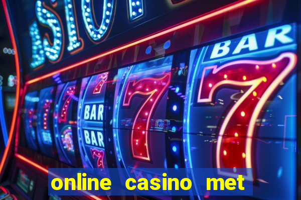 online casino met echt geld