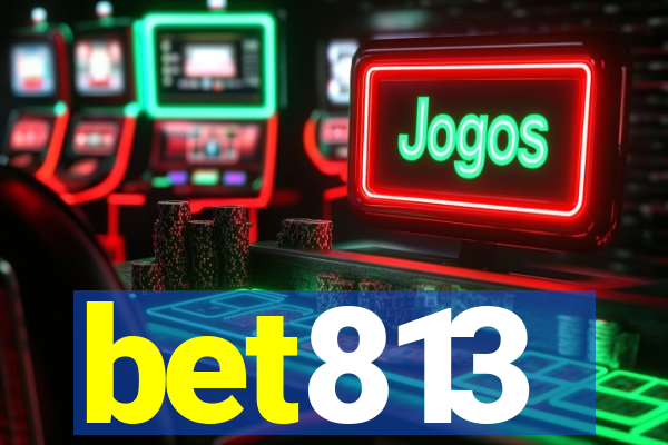 bet813