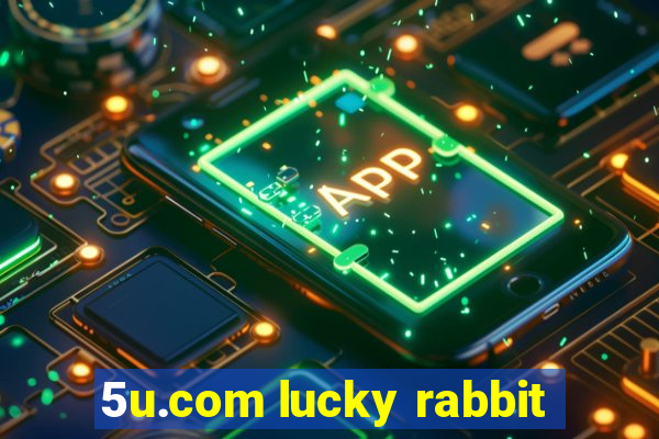 5u.com lucky rabbit