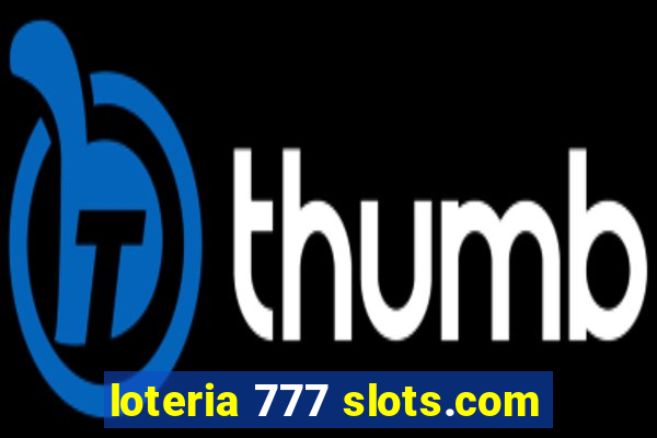 loteria 777 slots.com