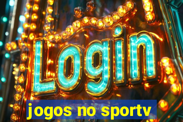 jogos no sportv