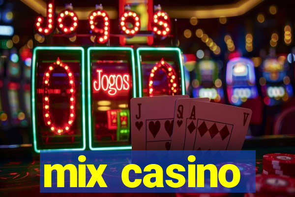 mix casino