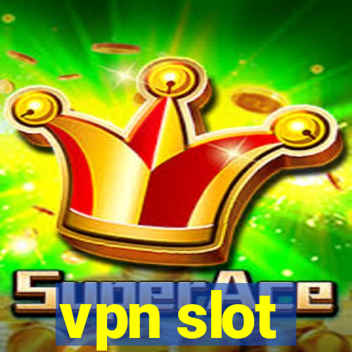 vpn slot