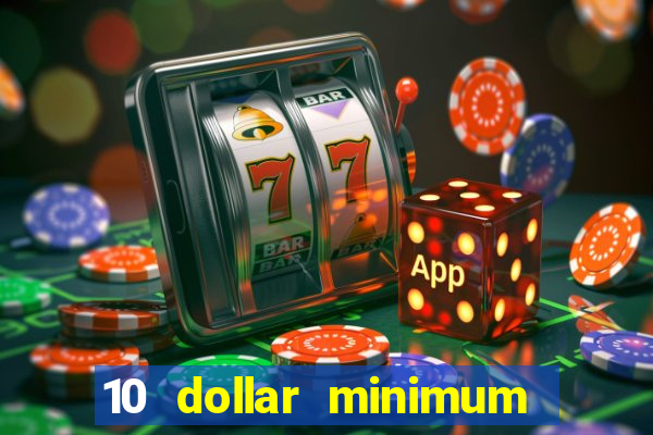 10 dollar minimum deposit casino usa