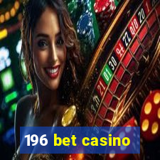 196 bet casino