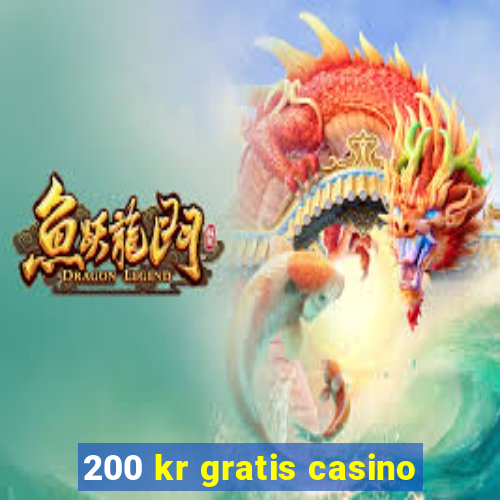 200 kr gratis casino