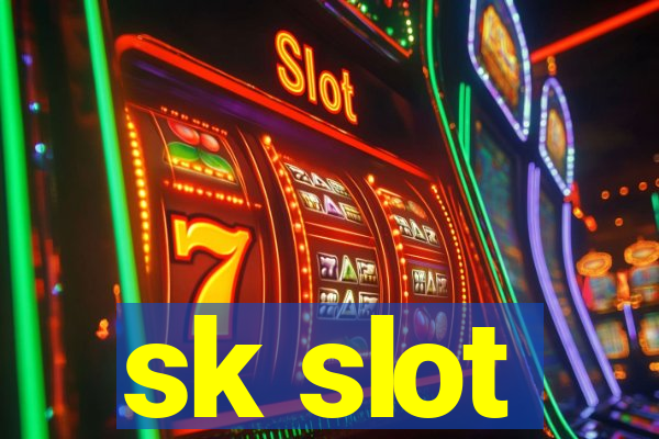 sk slot