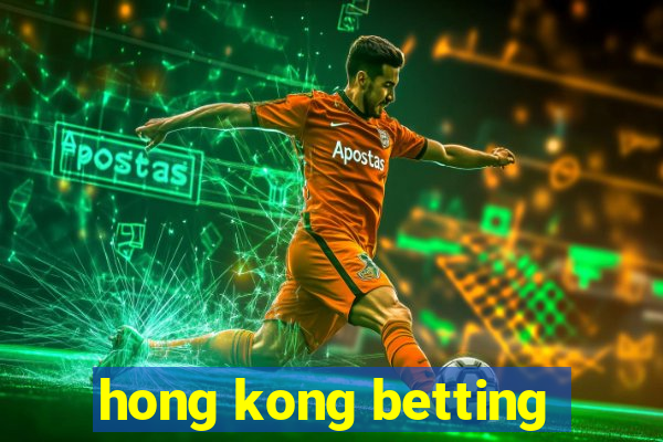 hong kong betting