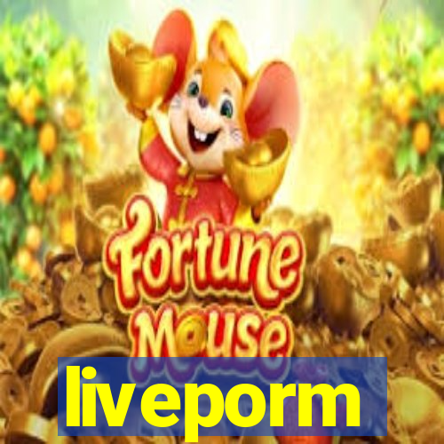 liveporm