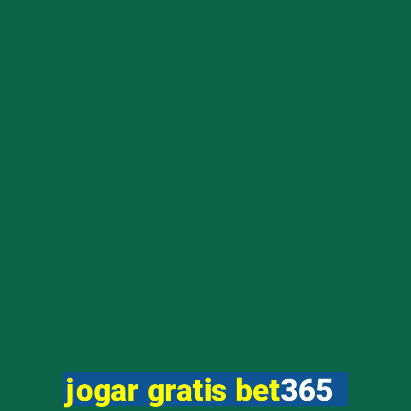 jogar gratis bet365