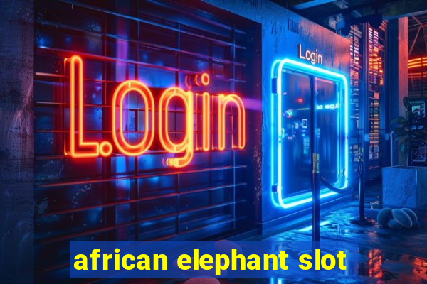 african elephant slot