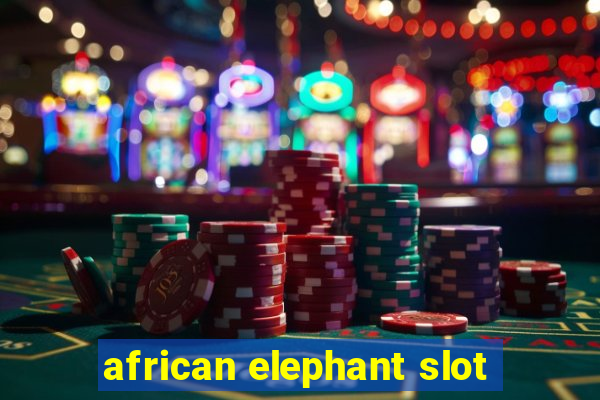 african elephant slot