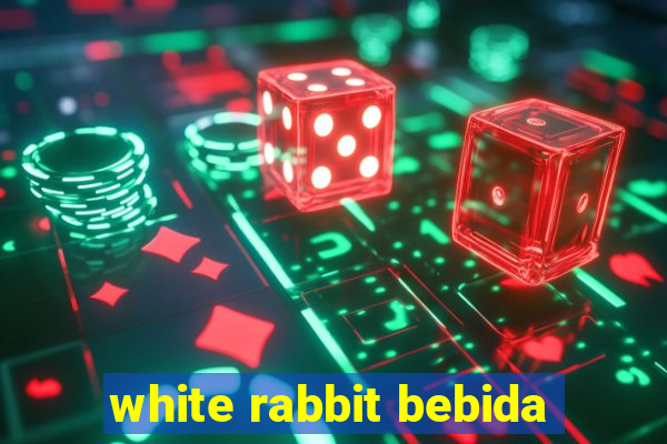 white rabbit bebida