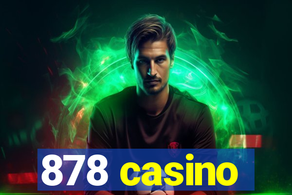 878 casino