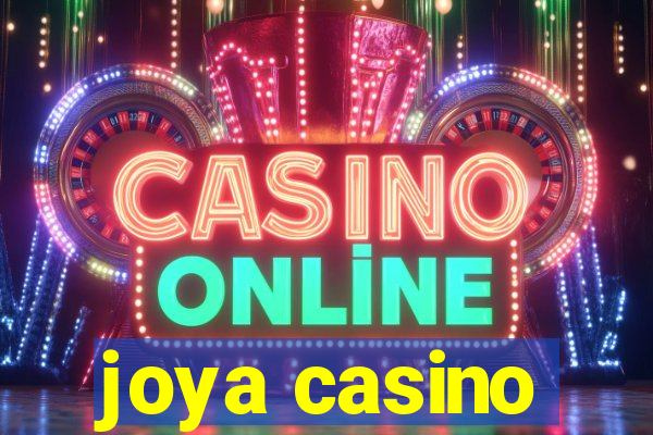 joya casino