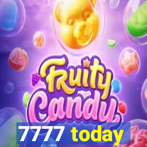 7777 today