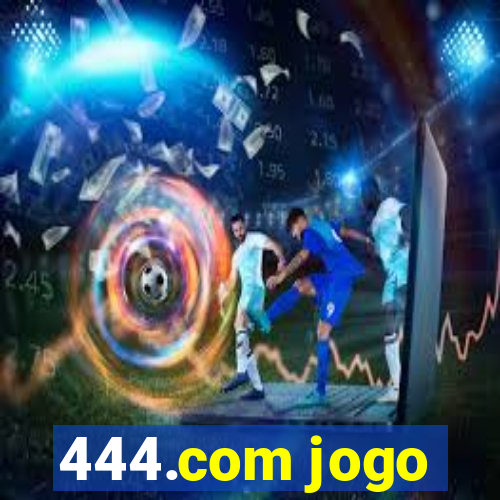 444.com jogo