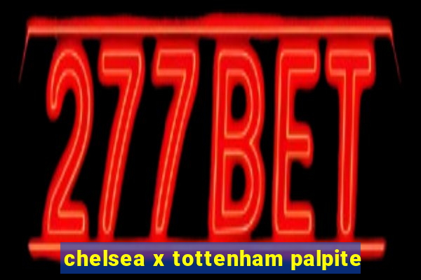 chelsea x tottenham palpite