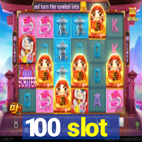 100 slot