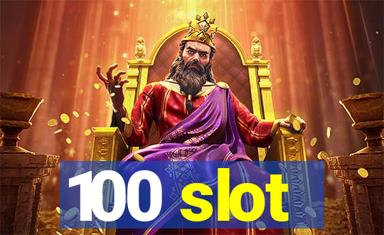 100 slot