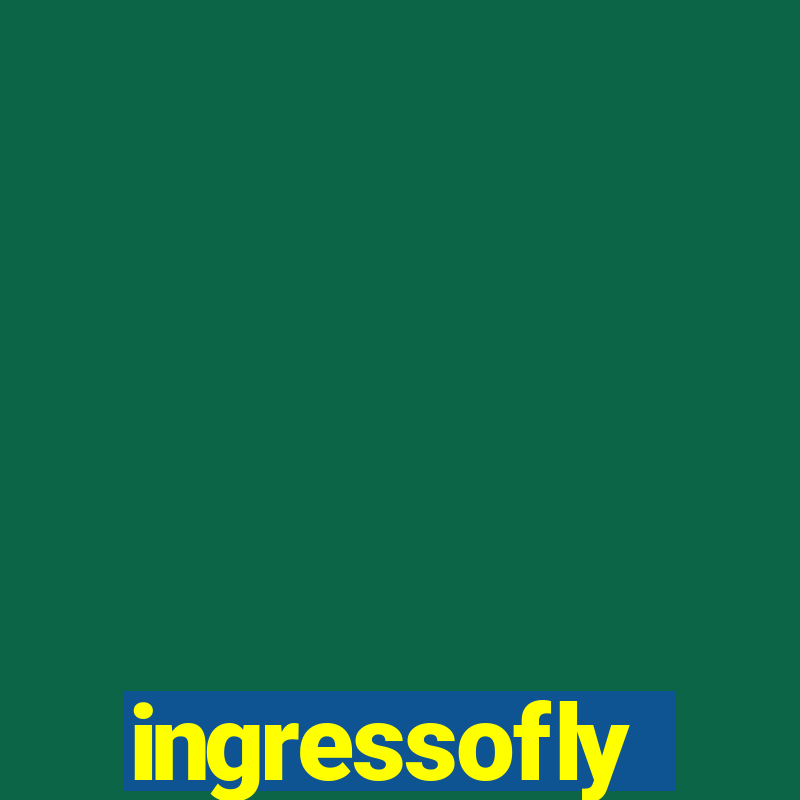 ingressofly