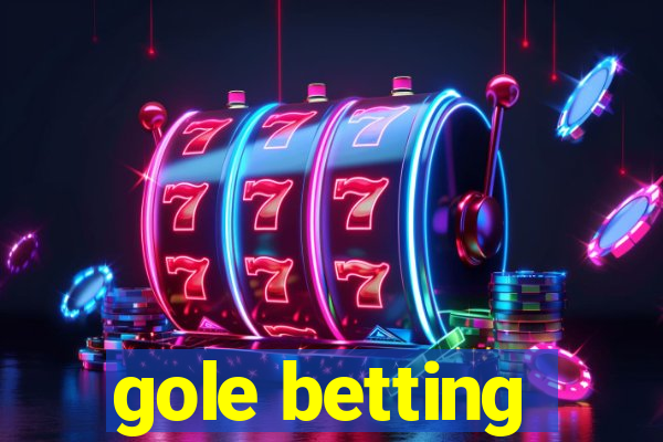 gole betting