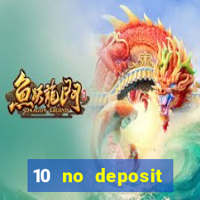 10 no deposit bonus casino