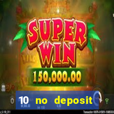 10 no deposit bonus casino