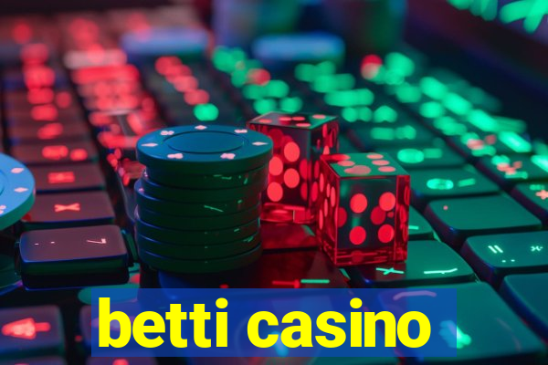 betti casino