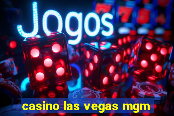 casino las vegas mgm