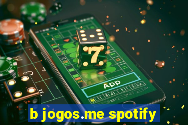 b jogos.me spotify