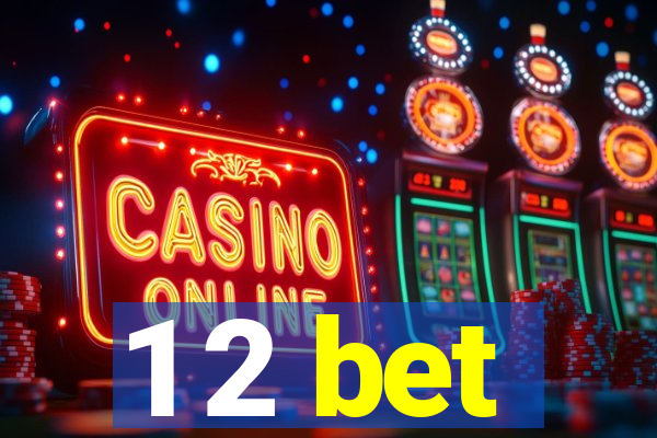 1 2 bet