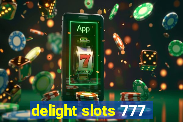 delight slots 777