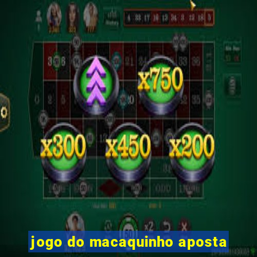 jogo do macaquinho aposta