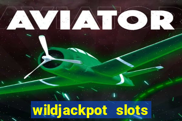 wildjackpot  slots