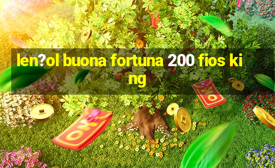 len?ol buona fortuna 200 fios king