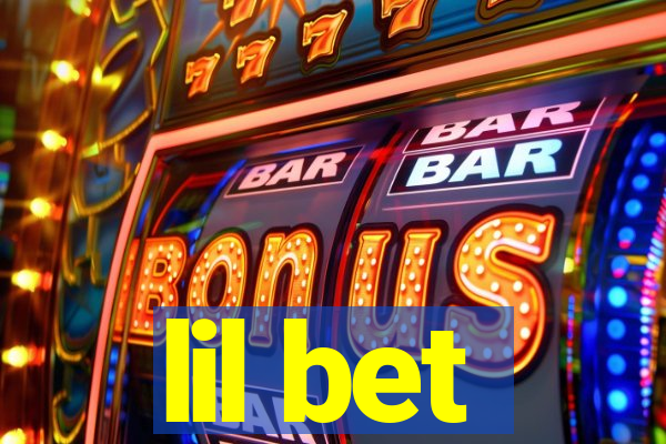 lil bet