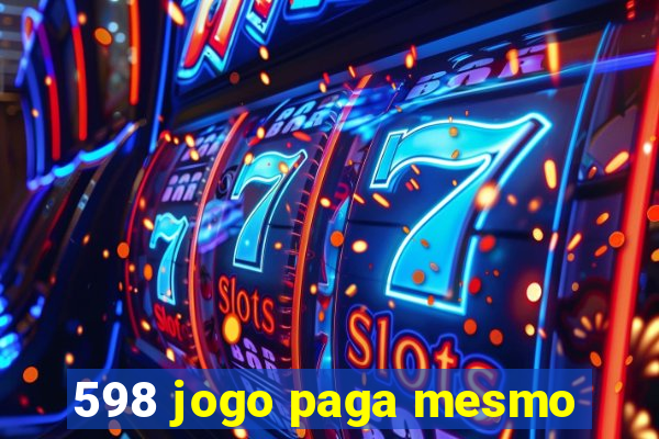 598 jogo paga mesmo