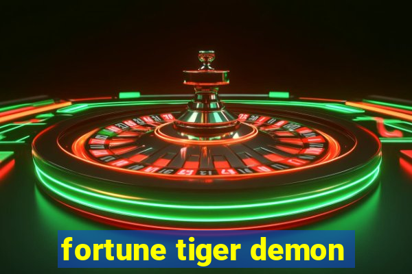 fortune tiger demon