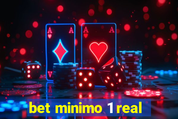 bet minimo 1 real