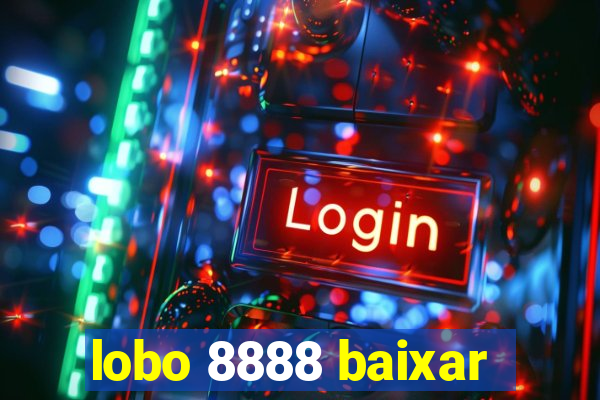 lobo 8888 baixar