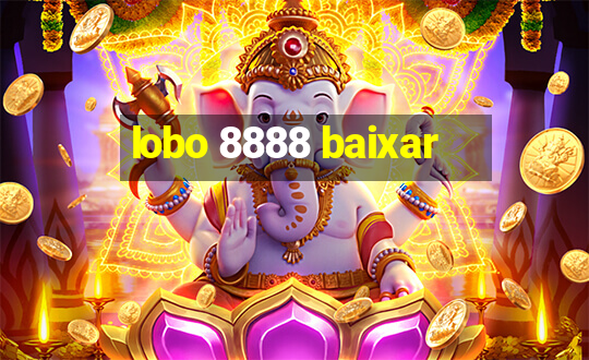 lobo 8888 baixar