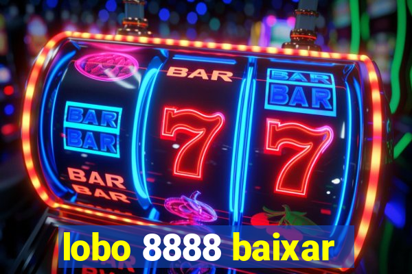 lobo 8888 baixar