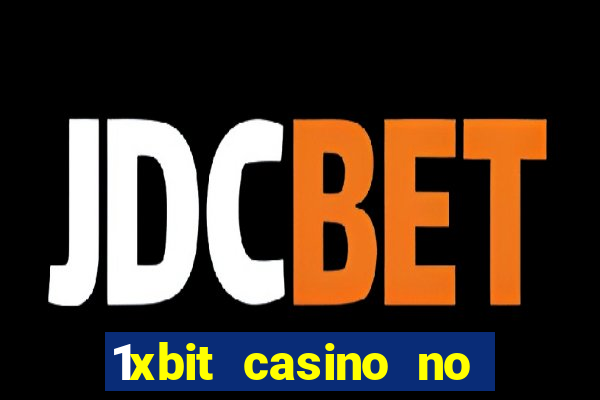 1xbit casino no deposit bonus