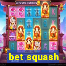 bet squash