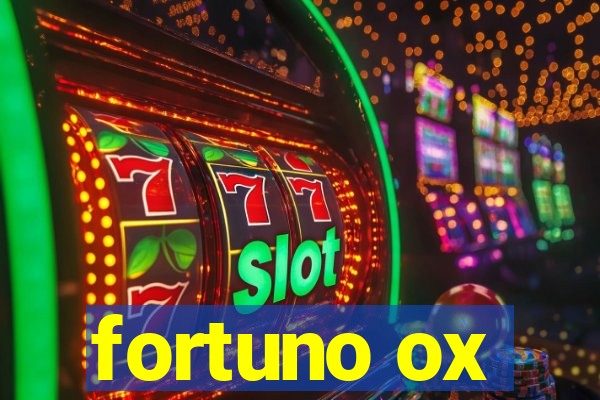 fortuno ox